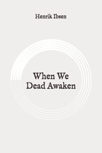 When We Dead Awaken