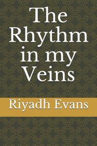 The Rhythm in my Veins