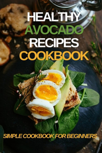 Healthy avocado recipes cookbook