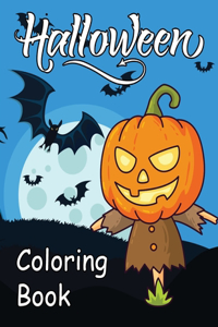 Halloween coloring Book: A Spooky Fun Workbook For Learning, Coloring pages for kids Filled with cute illustrations of witches, trick or theaters, cats, bats, haunted houses