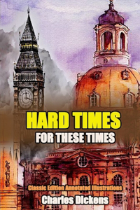 Hard Times for These Times