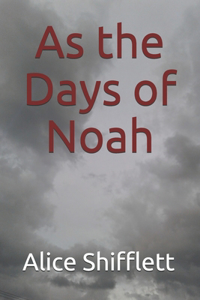 As the Days of Noah