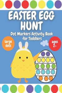 Easter Egg Hunt - Dot Markers Activity Book for Toddlers