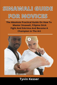 Sinawali Guide For Novices