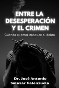 Entre la desesperación y el crimen