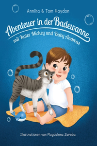 Abenteuer in der Badewanne mit Kater Mickey und Baby Andreas