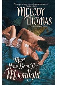 Must Have Been the Moonlight