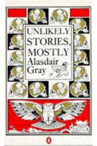 Unlikely Stories, Mostly