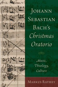 Johann Sebastian Bach's Christmas Oratorio