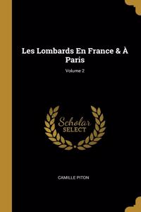Les Lombards En France & À Paris; Volume 2