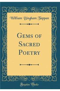 Gems of Sacred Poetry (Classic Reprint)