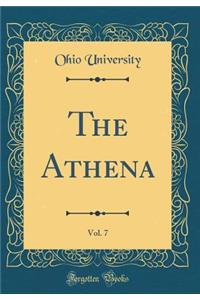The Athena, Vol. 7 (Classic Reprint)