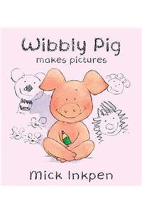 Wibbly Pig Makes Pictures