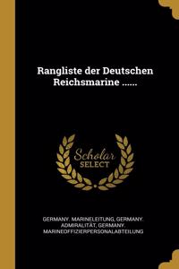 Rangliste der Deutschen Reichsmarine ......