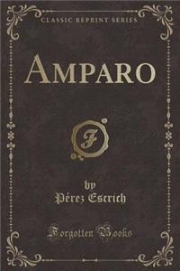 Amparo (Classic Reprint)