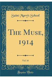 The Muse, 1914, Vol. 16 (Classic Reprint)