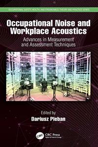 Occupational Noise and Workplace Acoustics