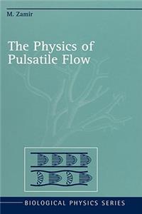 The Physics of Pulsatile Flow