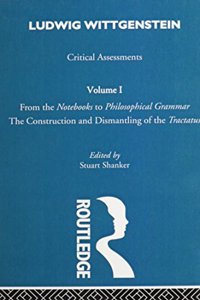 Ludwig Wittgenstein: Critical Assessments