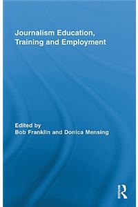 Journalism Education, Training and Employment