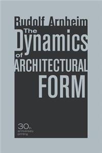 Dynamics of Architectural Form, 30th Anniversary Edition