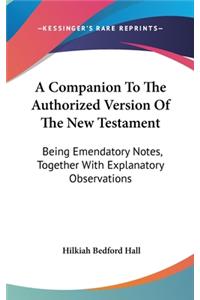 A Companion To The Authorized Version Of The New Testament
