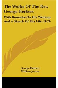 The Works Of The Rev. George Herbert