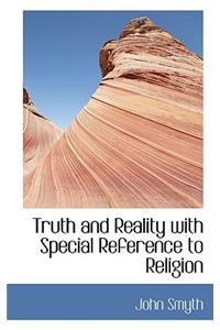 Truth and Reality with Special Reference to Religion