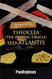 THEOCLEA (The Delphic Oracle) sees ATLANTIS