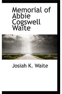 Memorial of Abbie Cogswell Waite