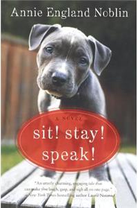 Sit! Stay! Speak!