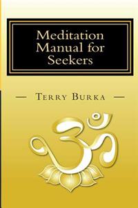 Meditation Manual for Seekers