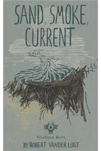Sand, Smoke, Current
