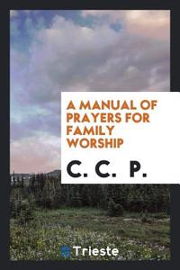 Manual of Prayers for Family Worship