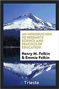 Introduction to Herbart's Science and Practice of Education