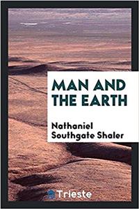 MAN AND THE EARTH