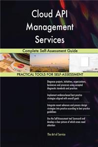 Cloud API Management Services Complete Self-Assessment Guide