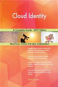 Cloud Identity A Complete Guide - 2019 Edition