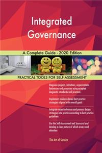 Integrated Governance A Complete Guide - 2020 Edition