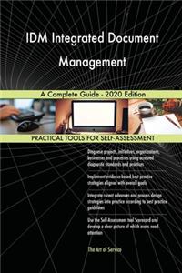 IDM Integrated Document Management A Complete Guide - 2020 Edition