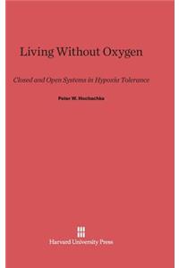 Living Without Oxygen