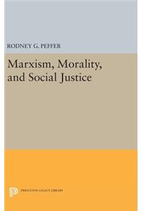 Marxism, Morality, and Social Justice