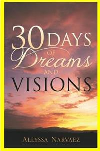 30 Days of Dreams and Visions