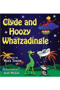 Clyde and Hoozy Whatzadingle