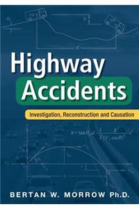 Highway Accidents: Investigation, Reconstruction and Causation