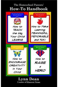 The Homeschool Parents' How-To Handbook