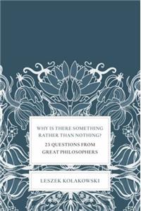 Why is There Something Rather Than Nothing?
