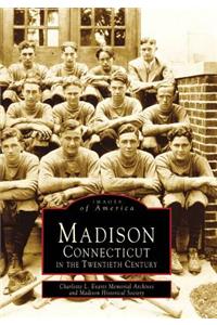 Madison, Connecticut in the Twentieth Century