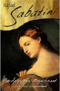 Bardelys The Magnificent