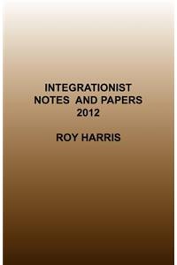 Integrationist Notes and Papers 2012